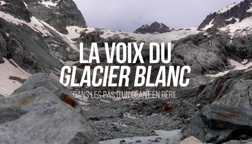 Un ciné rencontre sur le Glacier Blanc à ne pas manquer !
